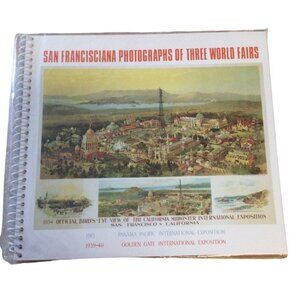 San Francisciana Photographs of Three World Fairs spiral book softcover